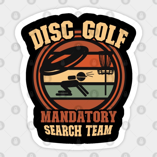 Disc Golf Mandatory Search Team for Men & Women Sticker by Graphic Duster